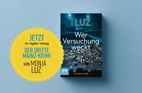 Monja Luz, Wer Versuchung weckt. Der dritte MAINZ-Krimi